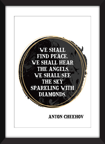Anton Chekhov - We Shall Find Peace Quote - Unframed Print