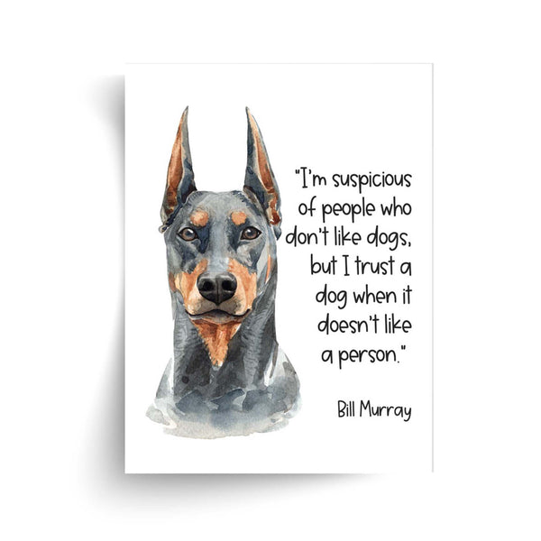 Bill Murray - Dogs Don't Like People Quote - Unframed Print