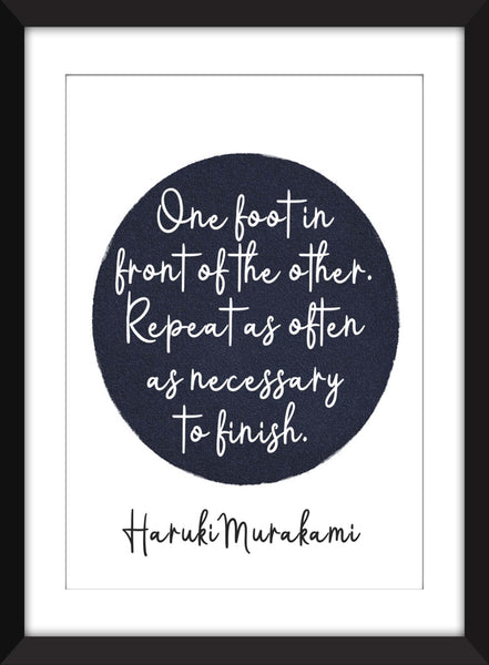 Haruki Murakami - One Foot In Front of the Other - Unframed Print