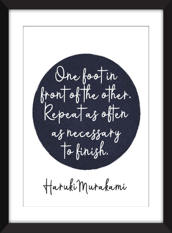 Haruki Murakami - One Foot In Front of the Other - Unframed Print