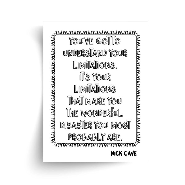 Nick Cave - Limitations Quote - Unframed Print