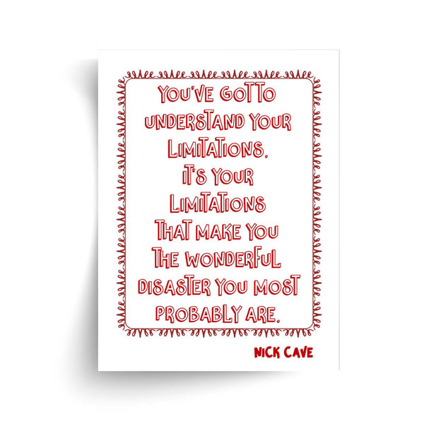 Nick Cave - Limitations Quote - Unframed Print