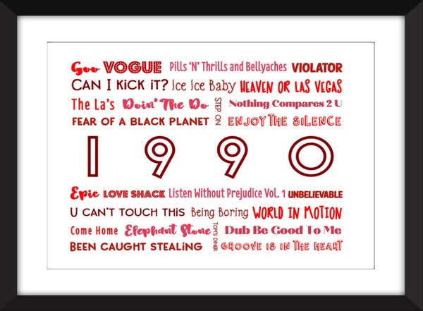 1990 in Music - Ideal Gift for 30th Birthday - Unframed Typography Print