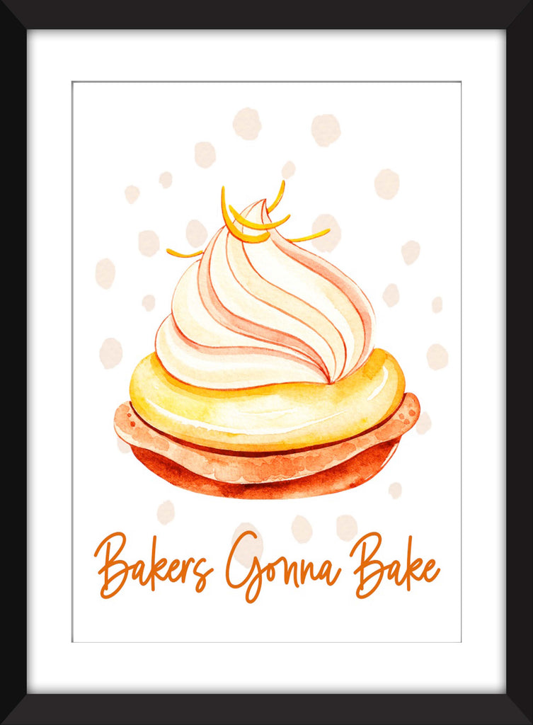 Bakers Gonna Bake - Unframed Print - Perfect Gift for Baking Fan