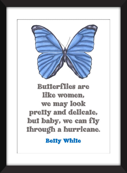 Betty White - Butterflies Are Like Women Quote - Unframed Print