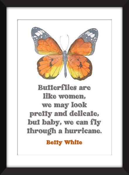 Betty White - Butterflies Are Like Women Quote - Unframed Print