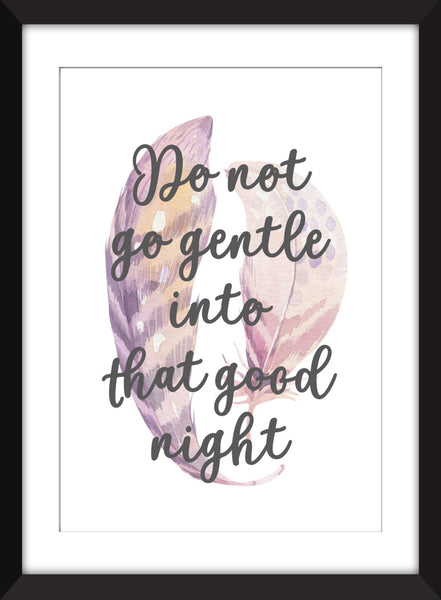 Dylan Thomas Do Not Go Gentle Into That Good Night - Unframed Print