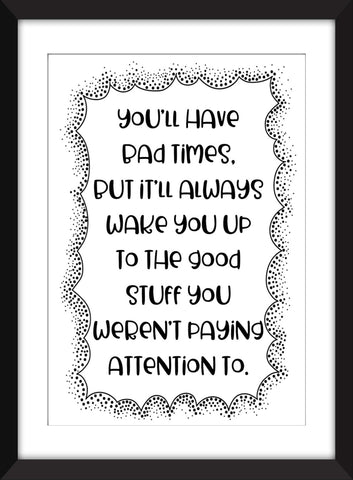 Good Will Hunting - You'll Have Bad Times Quote - Unframed Print