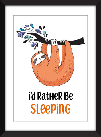 I'd Rather Be Sleeping - Unframed Print - Ideal for Kid's Bedroom