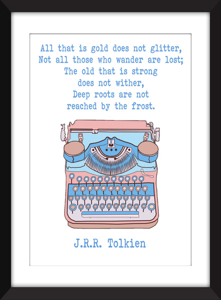 J.R.R. Tolkien All That Is Gold Does Not Glitter Quote - Unframed Print