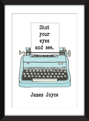 James Joyce - Shut Your Eyes And See Quote - Unframed Print