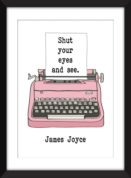 James Joyce - Shut Your Eyes And See Quote - Unframed Print