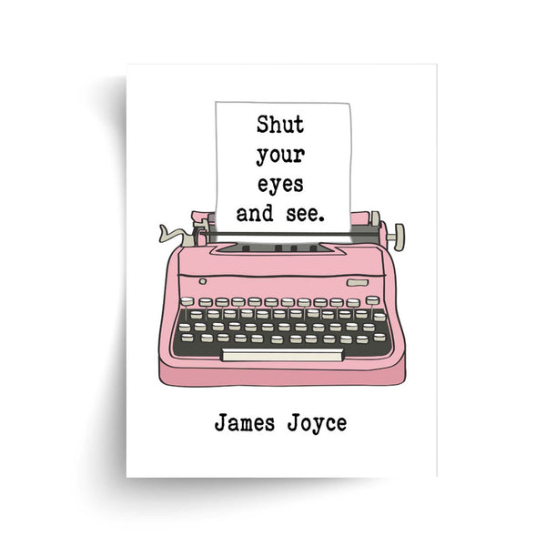 James Joyce - Shut Your Eyes And See Quote - Unframed Print