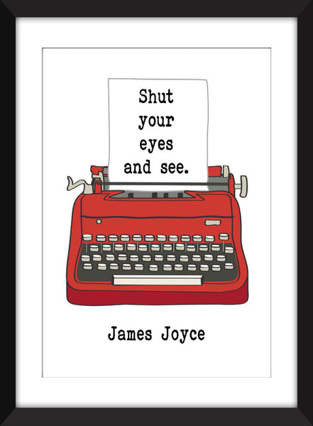 James Joyce - Shut Your Eyes And See Quote - Unframed Print