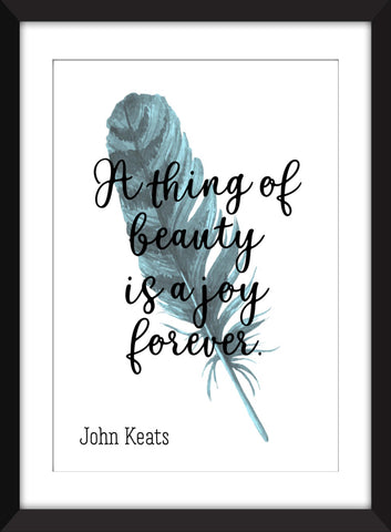 John Keats - A Thing of Beauty is a Joy Forever - Unframed Print