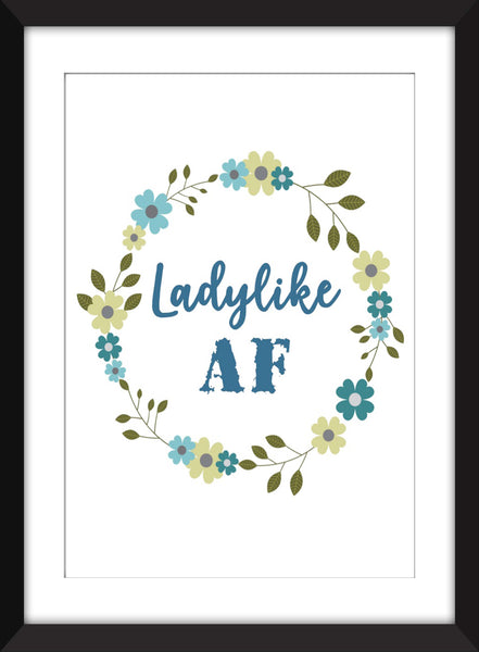 Ladylike AF - Unframed Print - Ideal Gift for Best Friend