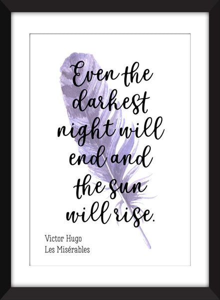 Les Misérables/Victor Hugo "Even the Darkest Night Will End" Quote - Unframed Print