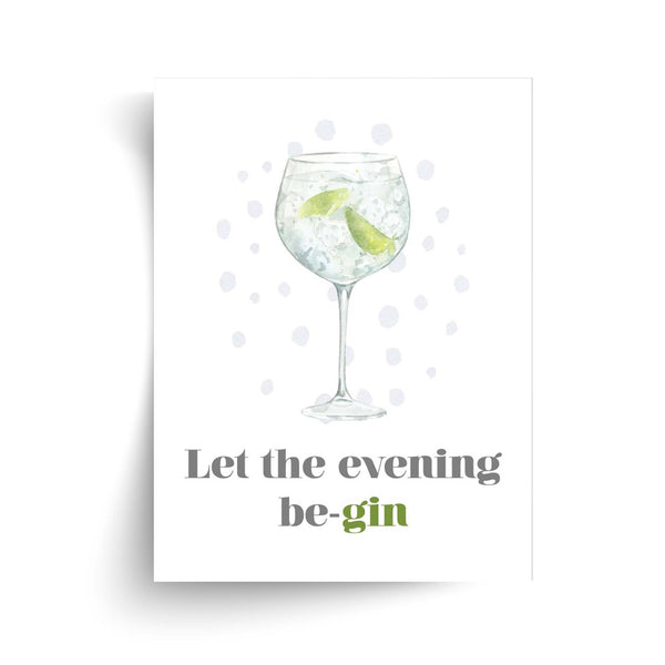 Let the Evening Be-Gin - Unframed Print