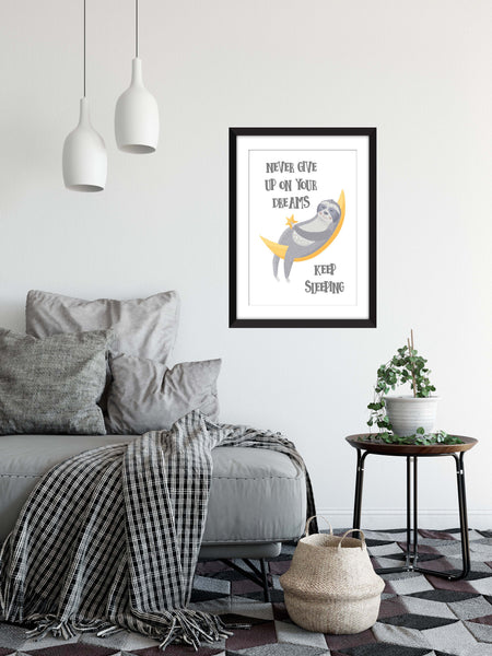 Never Give Up On Your Dreams - Keep Sleeping - Unframed Sloth Print - Ideal for Kid's Bedroom