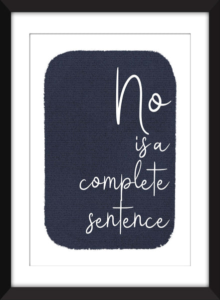 No Is A Complete Sentence - Unframed Feminist Print