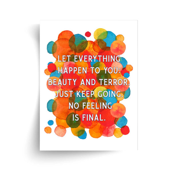 Rainer Maria Rilke - Let Everything Happen To You Quote - Unframed Print