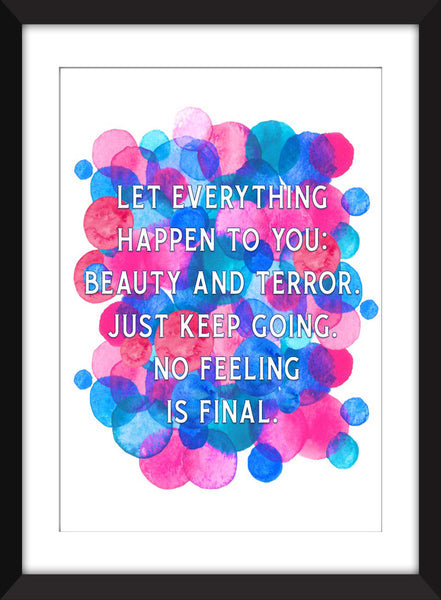 Rainer Maria Rilke - Let Everything Happen To You Quote - Unframed Print