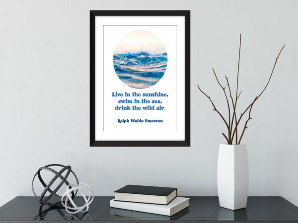 Ralph Waldo Emerson - Live in the Sunshine Quote - Unframed Print