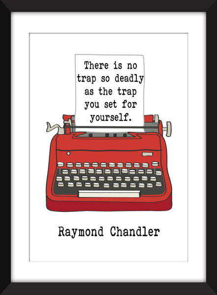 Raymond Chandler - There Is No Trap So Deadly Quote - Unframed Print