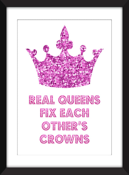 Real Queens Fix Each Other's Crowns - Unframed Print