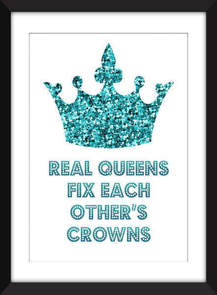 Real Queens Fix Each Other's Crowns - Unframed Print