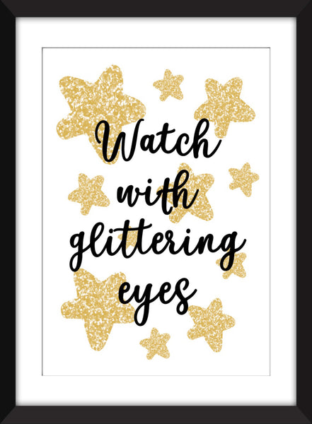 Roald Dahl "Watch With Glittering Eyes" Quote - Unframed Children's Print