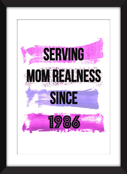 Serving Mom Realness - Unframed Print