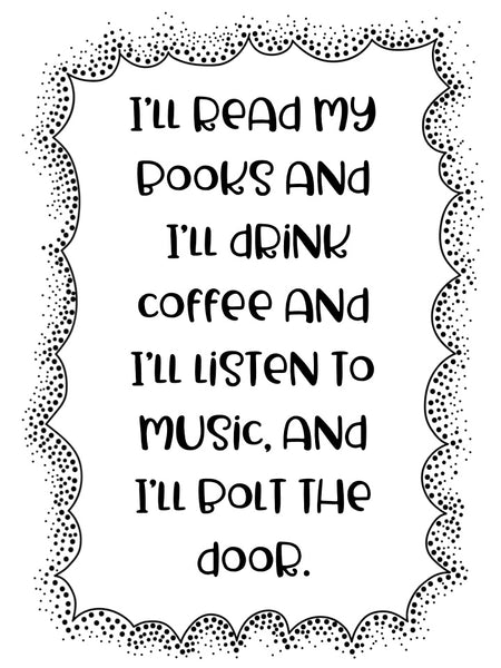 J.D. Salinger I'll Read My Books And Drink Coffee Quote - Unframed Print