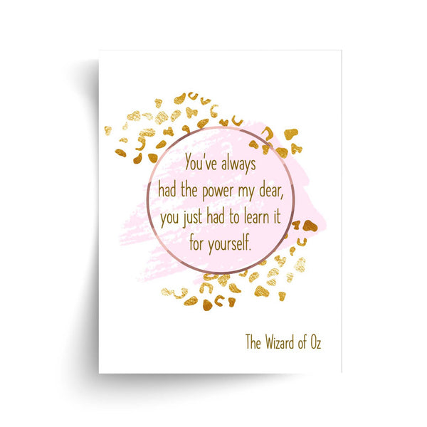 The Wizard of Oz - You've Always Had the Power Quote - Unframed Print