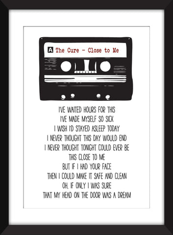 The Cure Close to Me Lyrics - Unframed Print
