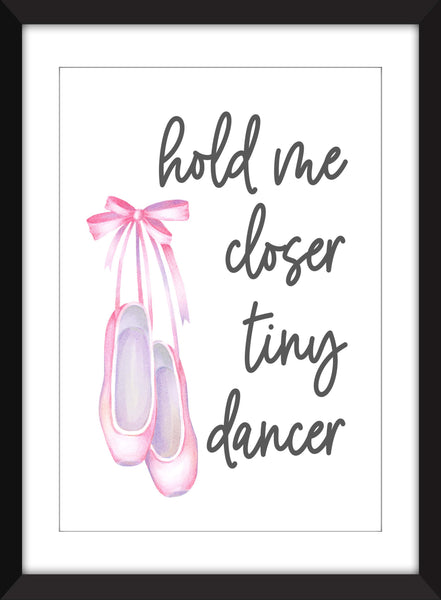 Hold Me Closer Tiny Dancer - Unframed Print