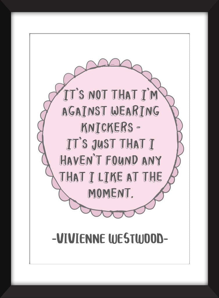 Vivienne Westwood Knickers Quote - Unframed Print – The Word Association