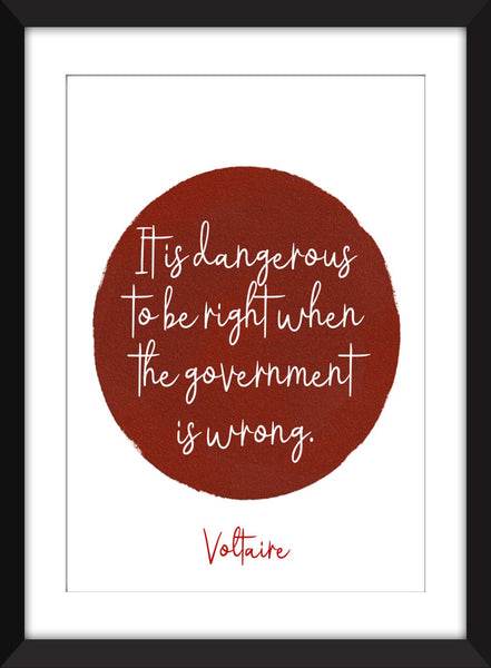 Voltaire - It Is A Dangerous Thing To Be Right Quote - Unframed Print