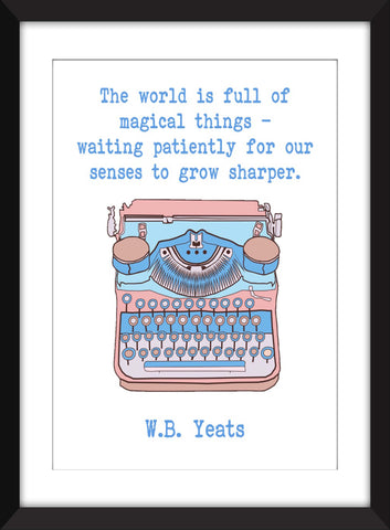 W.B. Yeats - Magical Things Quote - Unframed Print