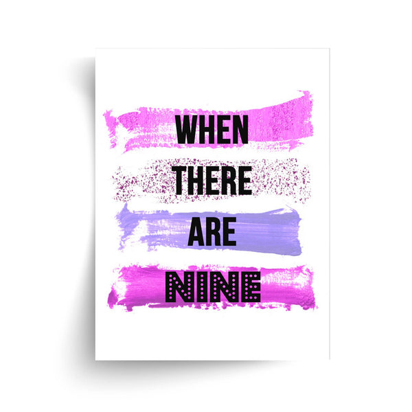 Ruth Bader Ginsburg - When There Are Nine - Unframed Feminist Print