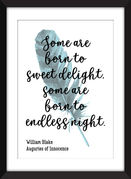 William Blake - Some Are Born To Sweet Delight - Unframed Print