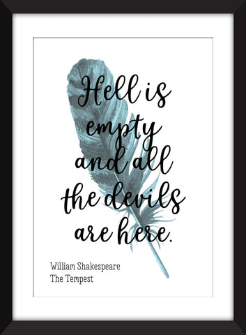 William Shakespeare "Hell is Empty and All the Devils Are Here" Quote - Unframed Print