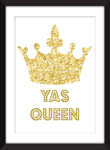 Yas Queen - Unframed Print