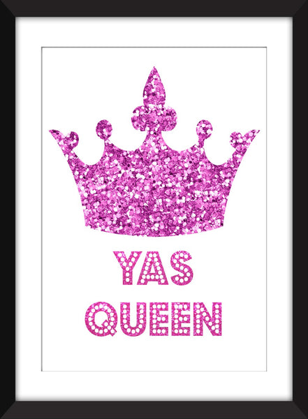 Yas Queen - Unframed Print