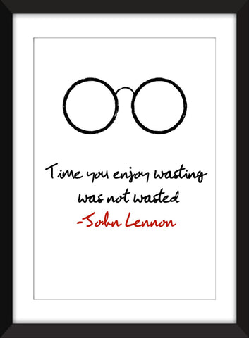 John Lennon  "Time Wasted" Quote - Unframed Print