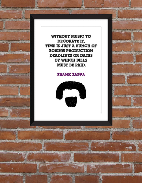 Frank Zappa "Music is Decoration" Quote - Unframed Print