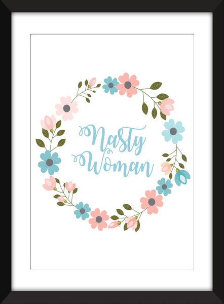 Nasty Woman - Unframed Print