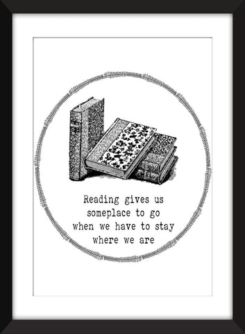Reading Gives Us Someplace To Go - Unframed Print