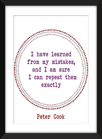 Peter Cook "Mistakes" Quote - Unframed Print