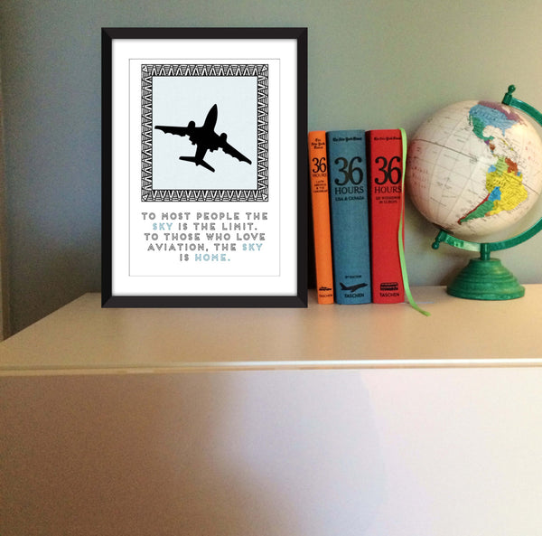 The Sky Is Home Aviation Quote - Unframed Print